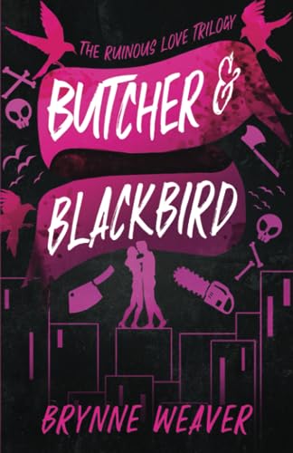 Butcher & Blackbird (The Ruinous Love Trilogy #1)