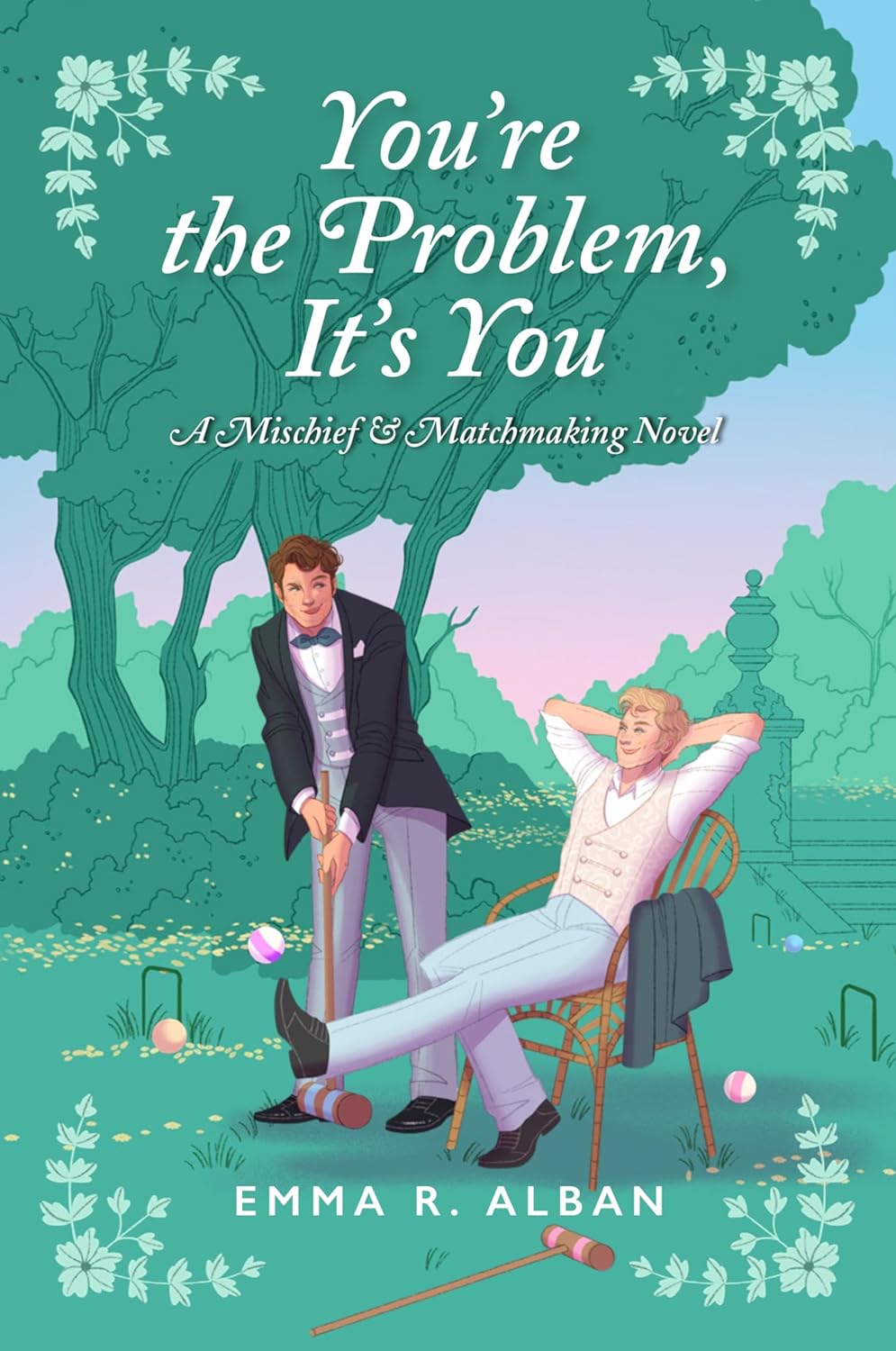 You're the Problem, It's You (Mischief & Matchmaking #2)
