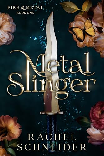Metal Slinger (Fire & Metal #1)