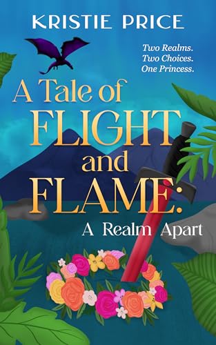 A Tale of Flight and Flame: A Realm Apart