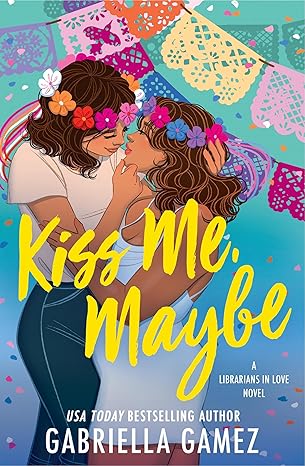 Kiss Me, Maybe (Librarians In Love #2)
