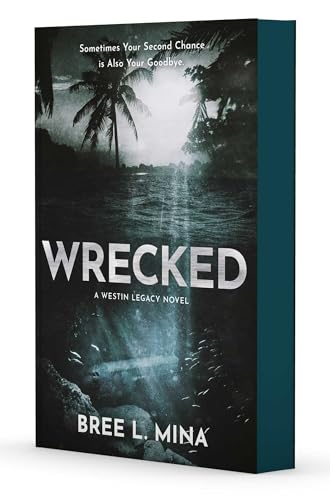 Wrecked (Westin Legacies #1)
