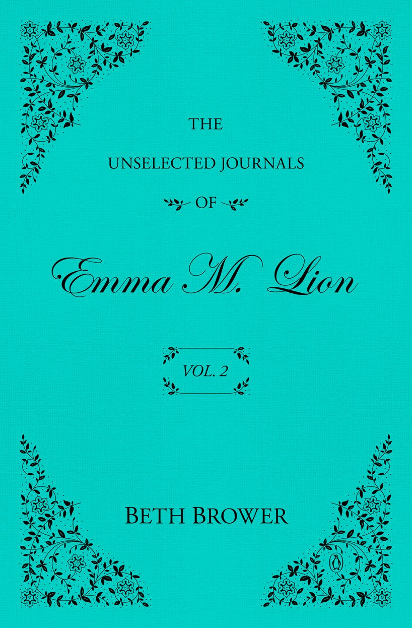The Unselected Journals of Emma M. Lion: Vol. 2
