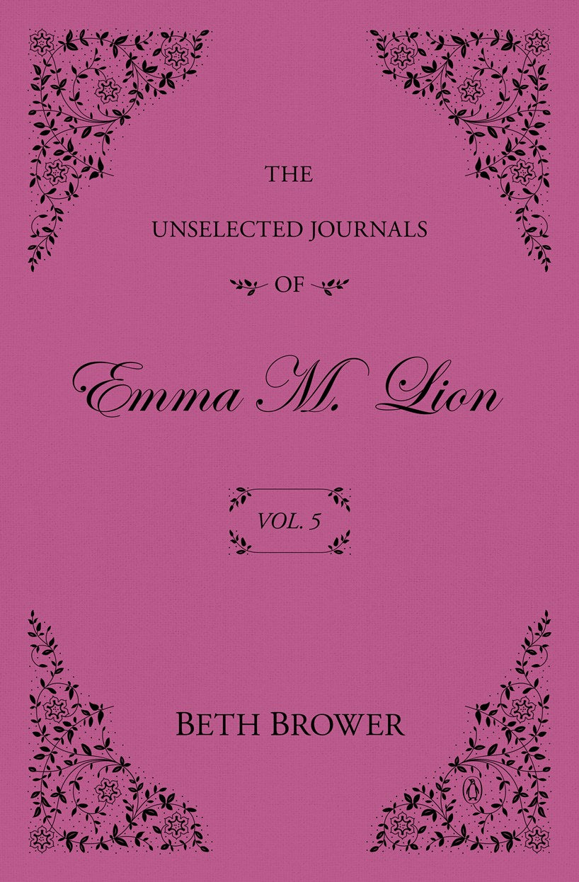 The Unselected Journals of Emma M. Lion: Vol. 5