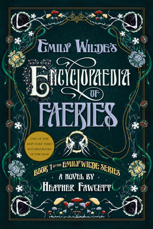 Emily Wilde's Encyclopedia of Faeries (Emily Wilde #1)
