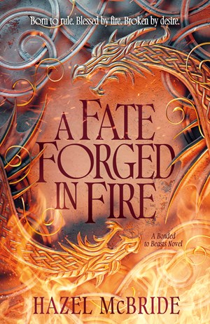 A Fate Forged in Fire (Bonded to Beasts #1)