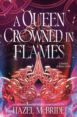 A Queen Crowned in Flames (Bonded by Beasts #2)