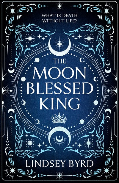 The Moon Blessed King (A Tale of Two Crowns #2)