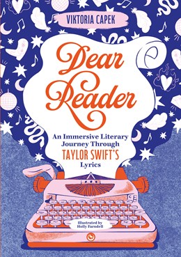 Dear Reader: An Immersive Literary Journey Through Taylor Swift’s Lyrics