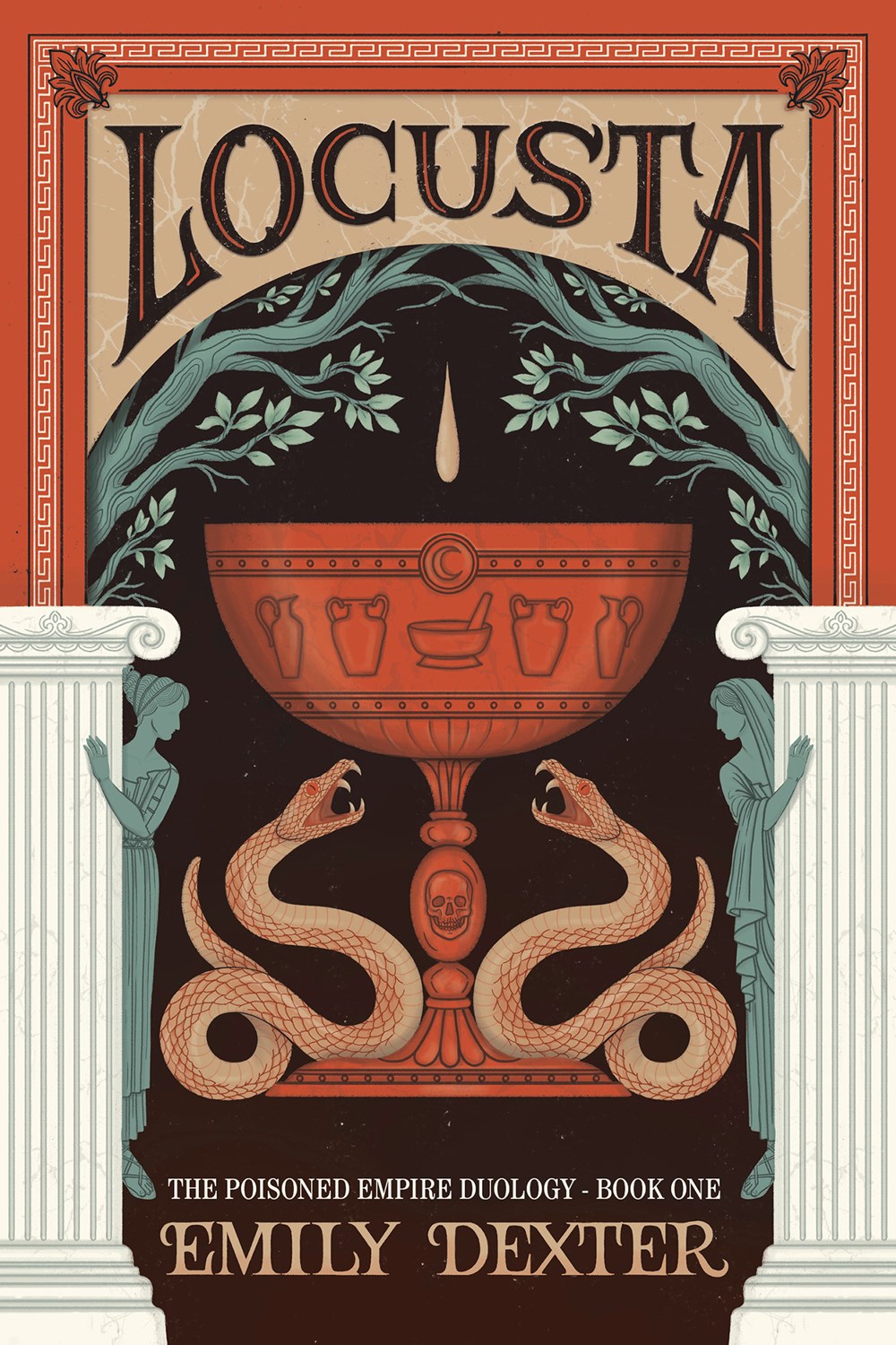 Locusta (The Poisoned Empire #1)