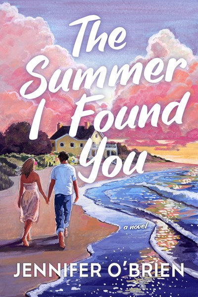 The Summer I Found You (Preorder - 4/7/26)
