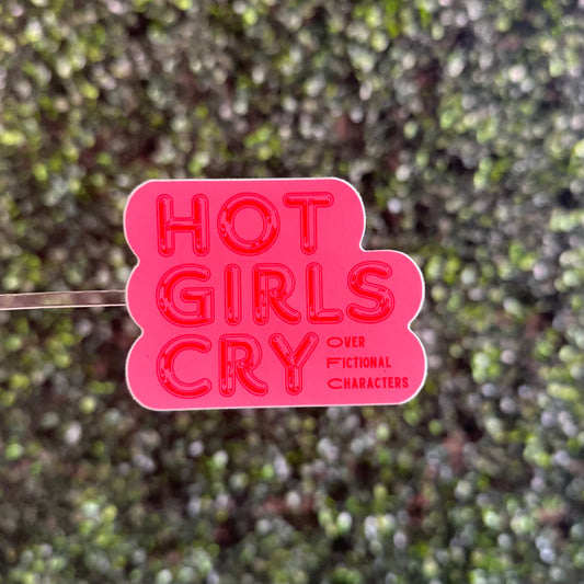 Hot Girls Cry Over Fictional Characters Sticker