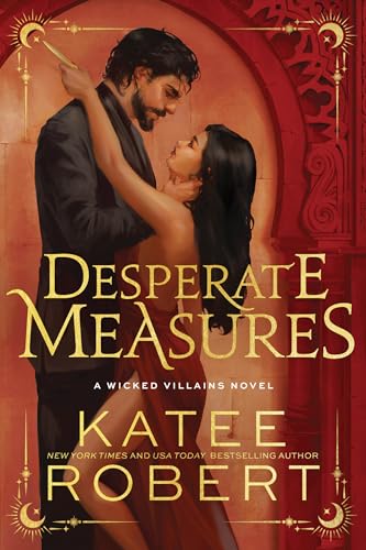 Desperate Measures (Wicked Villains #1)
