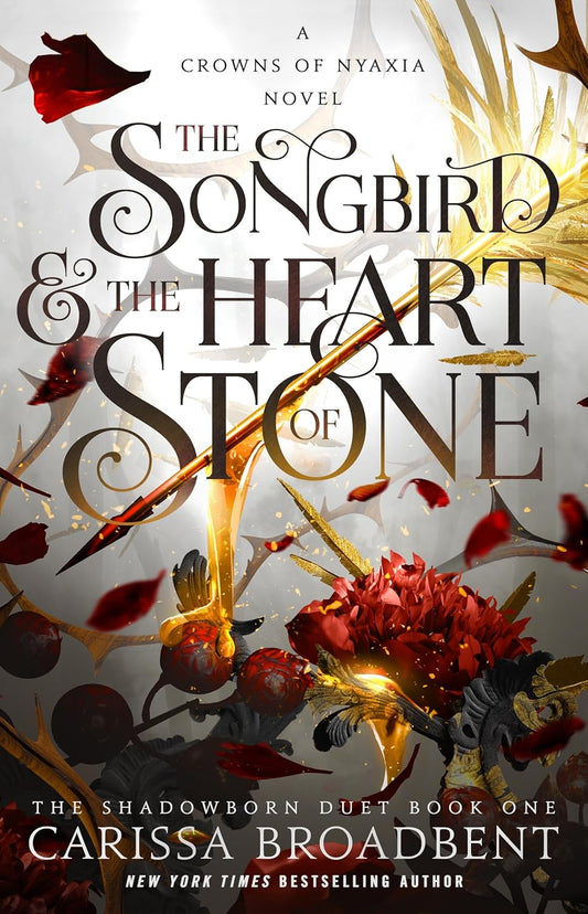 The Songbird & The Heart of Stone (Crowns of Nyaxia #3)
