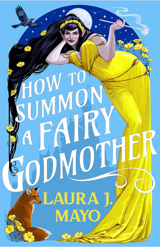 How to Summon a Fairy Godmother (Fairies and Familiars #1)