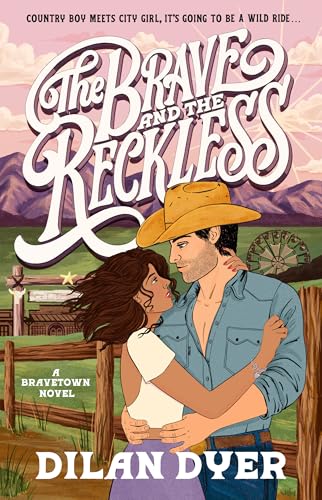 The Brave and the Reckless (Bravetown #1)