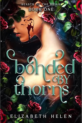Bonded by Thorns (Beasts of the Briar #1)