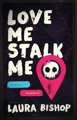 Love Me Stalk Me (Obsessively Yours #1)