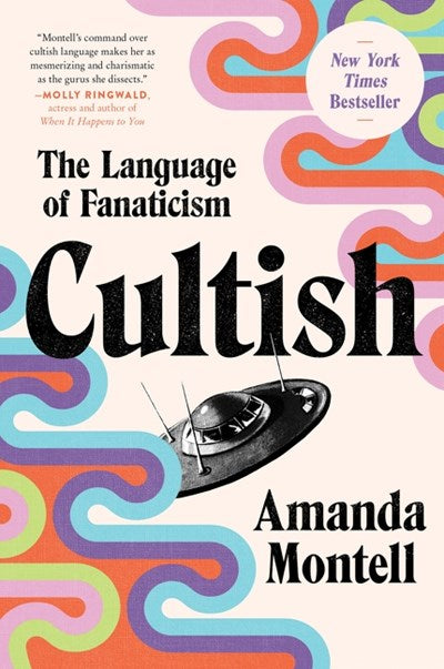 Cultish:  The Language of Fanaticism