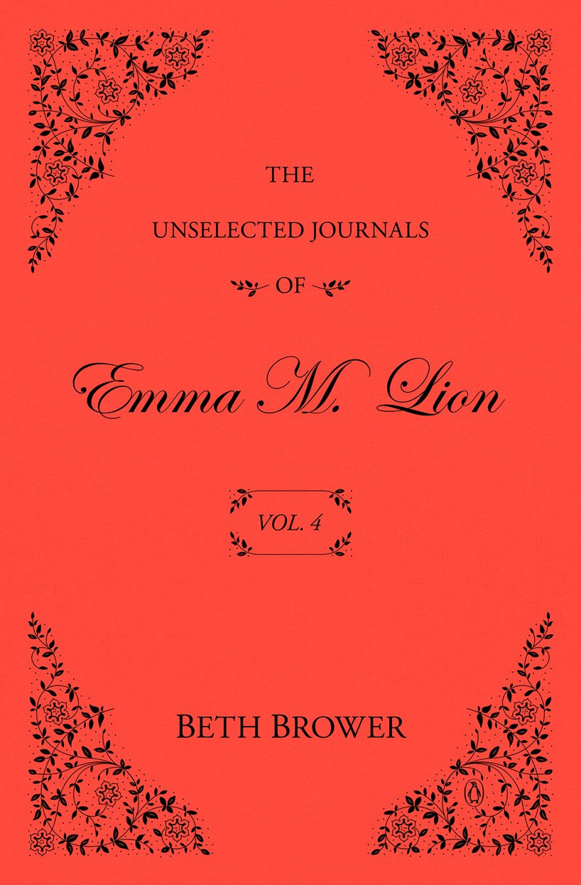 The Unselected Journals of Emma M. Lion: Vol. 4
