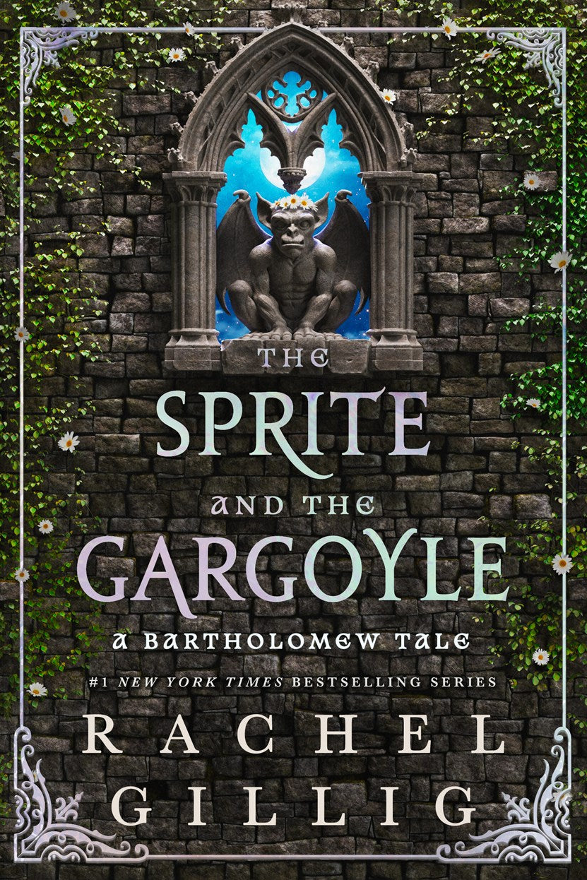 The Sprite and the Gargoyle: A Bartholomew Tale (The Stonewater Kingdom) [Preorder - 3/16/27]