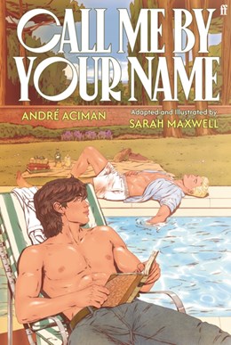 Call Me by Your Name: The Graphic Novel (Preorder - 8/11/26)