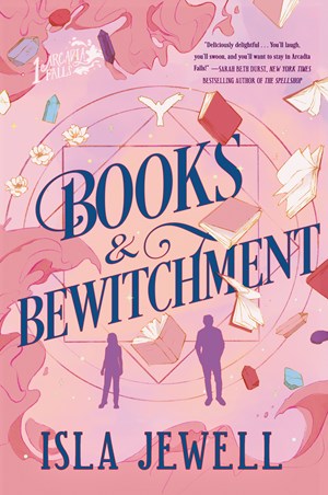 Books & Bewitchment (Arcadia Falls #1)