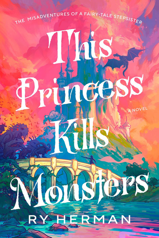 This Princess Kills Monsters (The Minor Character Chronicles #1)
