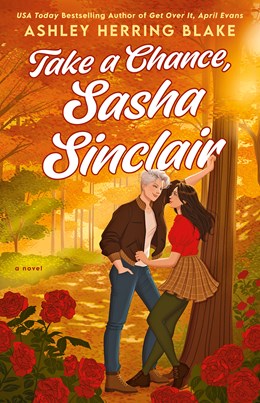 Take a Chance, Sasha Sinclair (Clover Lake #3) [Preorder - 9/29/26]