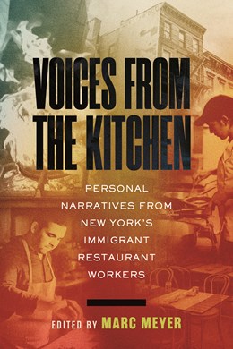 Voices from the Kitchen:  Personal Narratives from New York's Immigrant Restaurant Workers