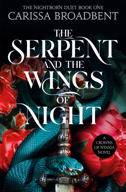 The Serpent & the Wings of Night (Crowns of Nyaxia #1) [UK Edition]