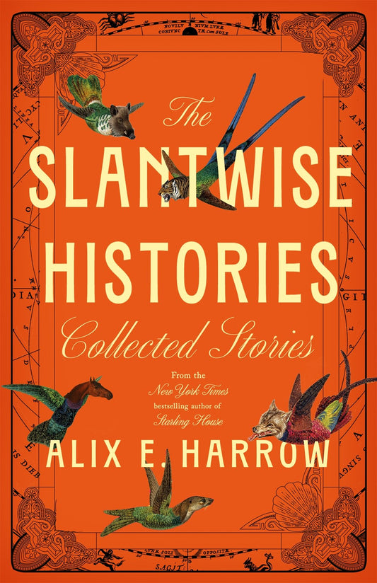 The Slantwise Histories: Collected Stories (Preorder - 10/20/26)