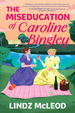 The Miseducation of Caroline Bingley (Austentatious #2)