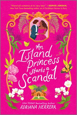 An Island Princess Starts a Scandal (Las Leonas #2)