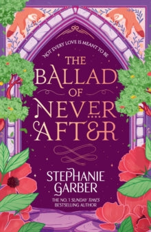 The Ballad of Never After (Once Upon a Broken Heart #2) [UK Edition]