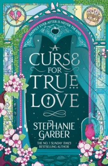 A Curse for True Love (Once Upon a Broken Heart #3) [UK Edition]