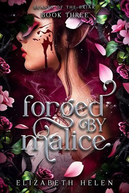 Forged by Malice (Beasts of the Briar #3)