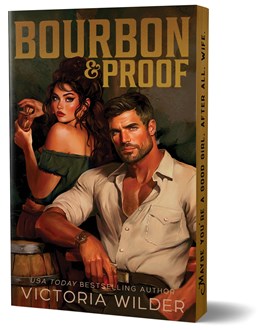 Bourbon & Proof (The Bourbon Boys #3)