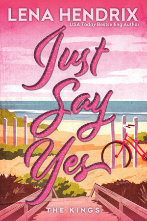 Just Say Yes (The Kings #5) [Preorder - 11/24/26]