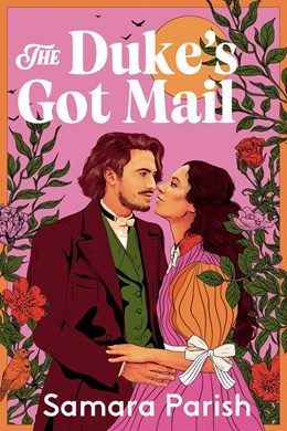 The Duke's Got Mail (England's Sweethearts #2)