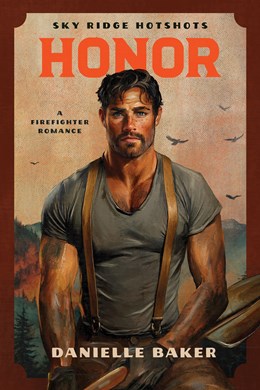 Honor (Sky Ridge Hotshots #3)