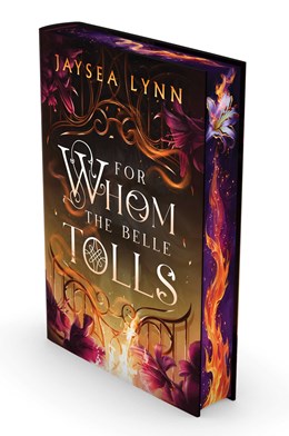 For Whom the Belle Tolls: Deluxe Limited Edition (Hell's Belles #1)