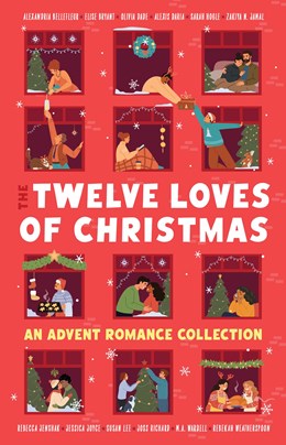 The Twelve Loves of Christmas:  An Advent Romance Collection (Preorder - 9/29/26)