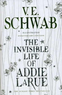 The Invisible Life of Addie LaRue: Illustrated Edition (UK Edition)