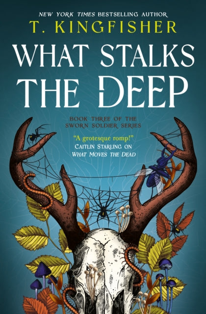 What Stalks the Deep (Sworn Soldier #3) [UK Edition]
