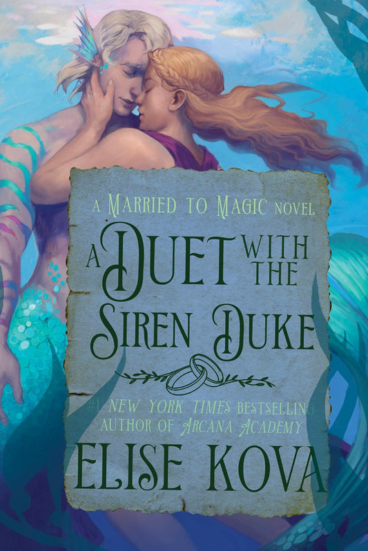 A Duet with the Siren Duke (Married to Magic #4) [Preorder - 12/1/26]