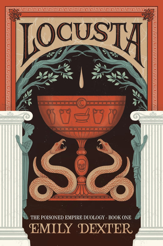 Locusta (The Poisoned Empire #1) [Preorder - 9/15/26]