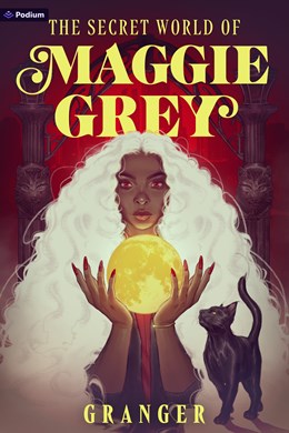 The Secret World of Maggie Grey (#1)