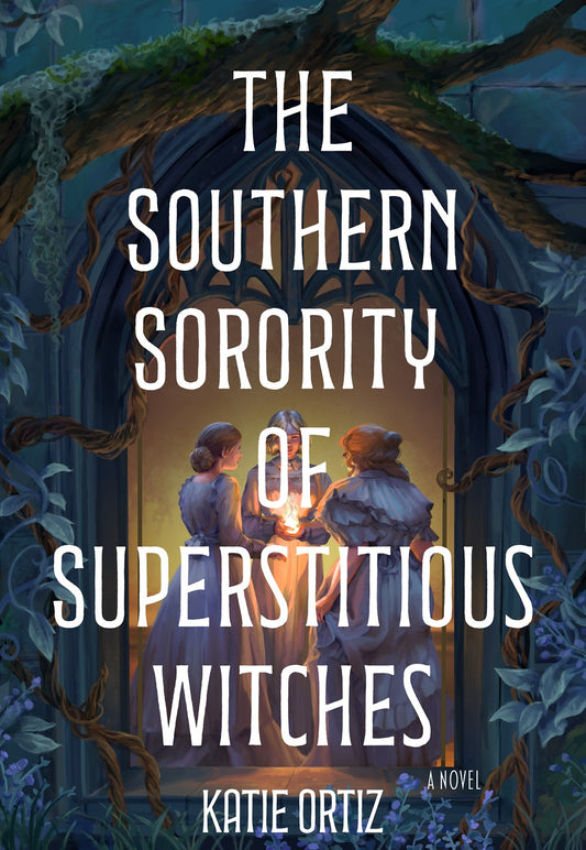 The Southern Sorority of Superstitious Witches (Preorder - 10/6/26)