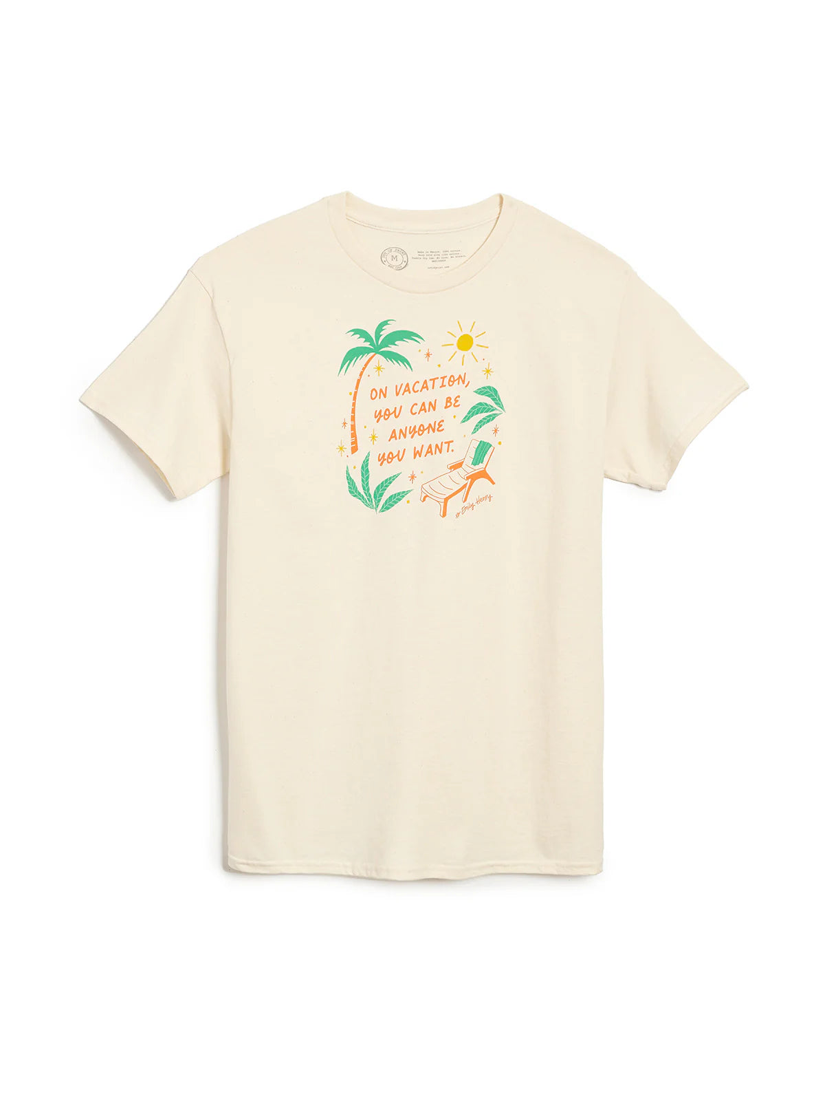 Emily Henry: On Vacation You Can Be Anyone You Want Unisex T-Shirt